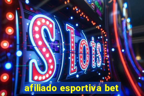 afiliado esportiva bet